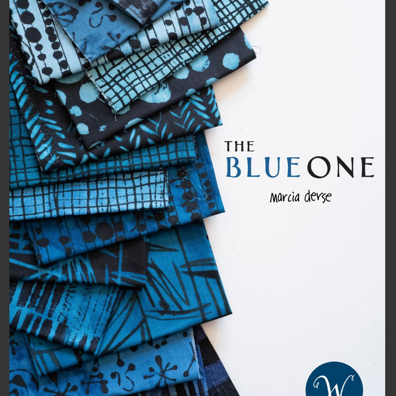 The image has the text “The Blue One; Marcia Derse” on the right-hand side of the image. On the left is a photo of over a dozen different fabrics all in shades of blue.