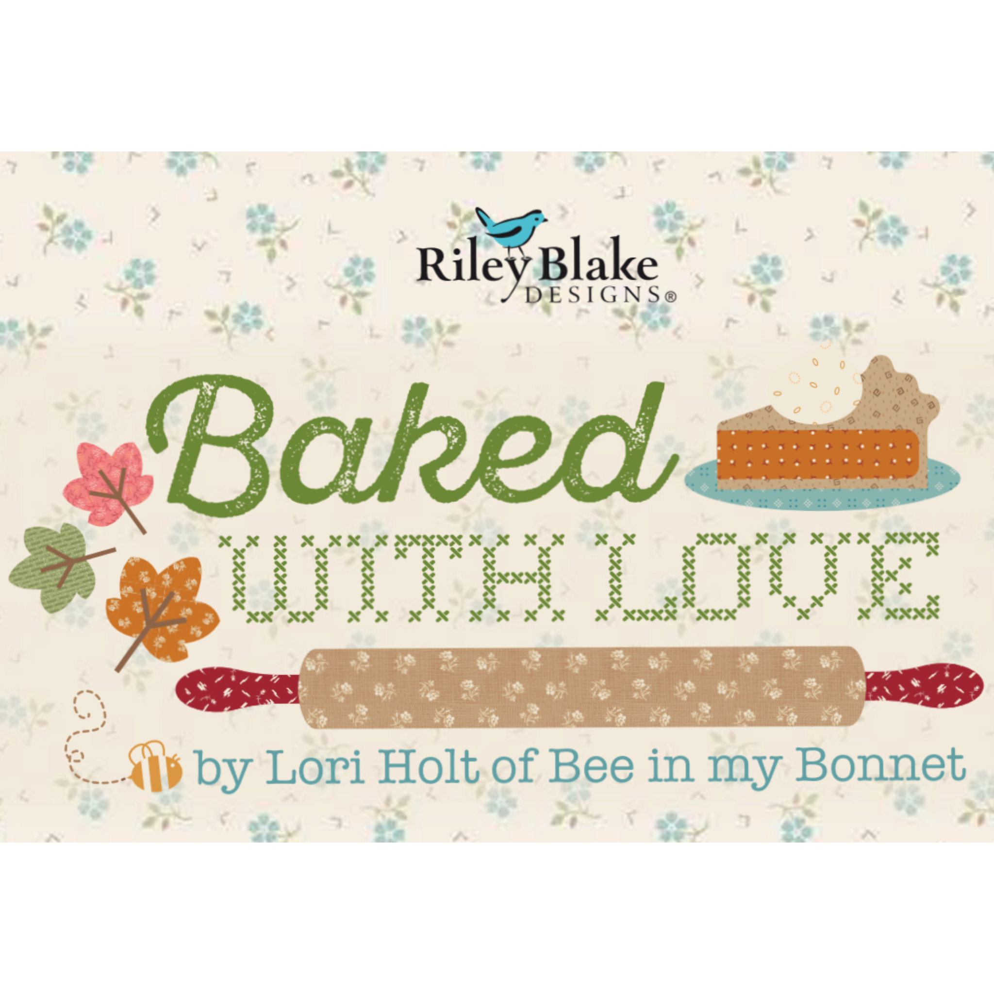 Baked With Love by Lori Holt